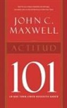 John Maxwell, John C. Maxwell - Actitude 101