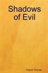 Patrick Thomas - Shadows of Evil