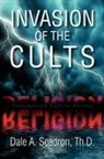 Dale A. Th D. Scadron, Dale A. Th.d. Scadron - Invasion of the Cults