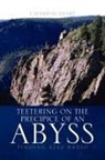Catherine Henry - Teetering on the Precipice of an Abyss