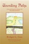 Bridget G. Gass - Unending Paths