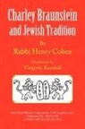 Rabbi Henry Cohen, Rabbi Henry II Cohen - Charley Braunstein and Jewish Tradition