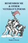 Paula E. Provost - Remember Me & Other Veteran's Poems
