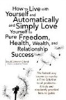 David Cameron Gikandi - How to Live With Yourself and Automatically and Simply Love Yourself