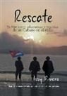 Isidoro Rivero, Issy Rivero - Rescate