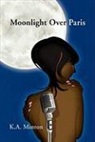 K. A. Minton, K.a. Minton - Moonlight Over Paris