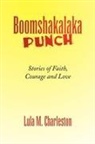 Lula M. Charleston - Boomshakalaka Punch