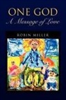 Robin Miller - One God - A Message of Love