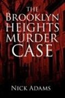 Nick Adams - Brooklyn Heights Murder Case