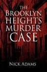 Nick Adams - Brooklyn Heights Murder Case