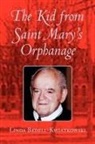 Linda Bedell-Kwiatkowski - Kid From Saint Mary's Orphanage