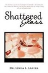 Linda L. Lanier - Shattered Glass