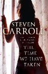 Steven Carroll, Carroll Steven - The time we have taken