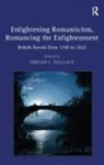 Miriam L. Wallace, Wallace Miriam L. - Enlightening Romanticism, Romancing the Enlightenment