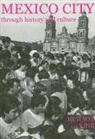 Linda A. (EDT)/ King Newson, John King, John P. King, Linda A Newson, Linda A. Newson - Mexico City Through History and Culture
