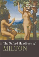 Nicholas Mcdowell, Nicholas (EDT)/ Smith McDowell, Smith Mcdowell, Nicholas Mcdowell, Nicholas (Senior Lecturer in English McDowell, McDowell Nicholas... - The Oxford Handbook of Milton