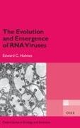 Edward C Holmes, Edward C. Holmes,  Holmes Edward C. - The Evolution and Emergence of Rna Viruses