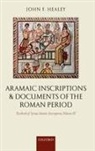 John F Healey, John F. Healey, Healey John F. - Aramaic Inscriptions and Documents of the Roman Period