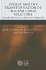 Andreas (EDT)/ Orttung Wenger, Robert W Orttung, Robert W. Orttung, Robert W. (Visiting Fellow Orttung, Orttung Robert W., Jeronim Perovic... - Energy and the Transformation of International Relations