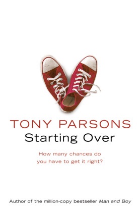 Tony Parsons - Starting Over