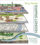 Sir Terry Farrell, Terry Farrell, TF Farrell - Shaping London