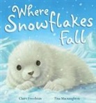 Claire Freedman, Tina Macnaughton, Tina Macnaughton - Where Snowflakes Fall