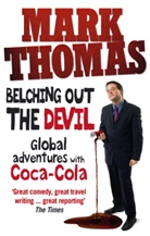 Mark Thomas - Belching Out the Devil