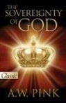 A W Pink, A. W. Pink, Arthur W. Pink - The Sovereignty of God