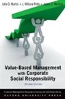 James S, John D Martin, John D. Martin, J. William Petty, James S. Wallace - Value Based Managment With Corporate Social Responsibility