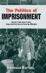 Barker, Vanessa Barker, Vanessa (Assistant Professor of Criminology Barker - Politics of Imprisonment
