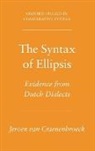 Jeroen Van Craenenbroeck, Jeroen van Craenenbroeck, Joeroen Van Craenenbroeck - The Syntax of Ellipsis Evidence from Dutch Dialects