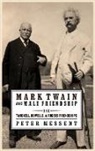 Messent, Peter Messent, Peter B. Messent - Mark Twain and Male Friendship the Twichell, Howells, and Rogers