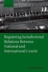Yuval Shany, Yuval (Hersch Lauterpacht Chair in Public International Law Shany - Regulating Jurisdictional Relations Between National and