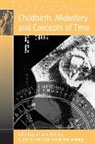 Chris Mccourt, Christine Mccourt, Chris Mccourt, Christine Mccourt - Childbirth, Midwifery and Concepts of Time