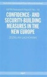 Zdzislaw Lachowski, Zdzislaw (Sipri Project Leader) Lachowski - Confidence- and Security-Building Measures in the New Europe