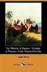 Jules Verne - La Maison a Vapeur: Voyage a Travers L'i