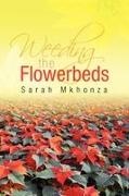 Sarah Mkhonza - Weeding the Flowerbeds