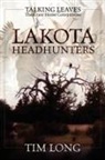 Tim Long - Lakota Headhunters: Talking Leaves: The