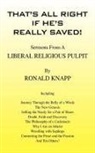 Ronald Knapp - That's All Right If He's Really Saved!: