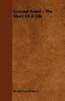 Bertha von Suttner - Ground Arms! - The Story of a Life