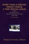 Shirley Lindell Dixon - More Than a Drunk - Ernest Crank, a Very Special Angel