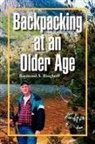Raymond A. Ringhoff - Backpacking At an Older Age