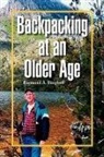 Raymond A. Ringhoff - Backpacking At an Older Age