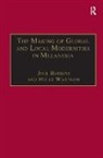 Joel Wardlow Robbins, Holly Wardlow, Wardlow Holly, Joel Robbins, Robbins Joel - Making of Global and Local Modernities in Melanesia