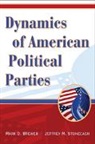 Mark D Brewer, Mark D. Brewer, Mark D. (University of Maine Brewer, Mark D. Stonecash Brewer, Brewer Mark D., Jeffrey M Stonecash... - Dynamics of American Political Parties