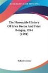 Robert Greene - The Honorable History of Frier Bacon and
