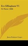 James Fenimo Cooper, James Fenimore Cooper - Eve Effingham V1: Or Home (1838)