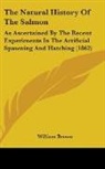 William Brown - The Natural History of the Salmon: As As