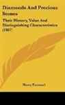Harry Emanuel - Diamonds and Precious Stones: Their Hist
