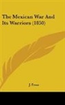 J. Frost - The Mexican War and Its Warriors (1850)